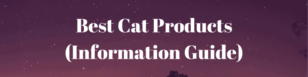 Cat Products (Information Guide)